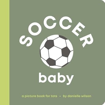 Soccer Baby Board Book by Danielle Wilson