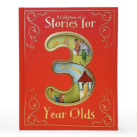 A Collection of Stories for 3 Year Olds by Parragon Books