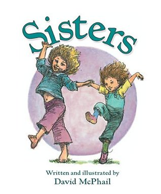 Sisters by David McPhail