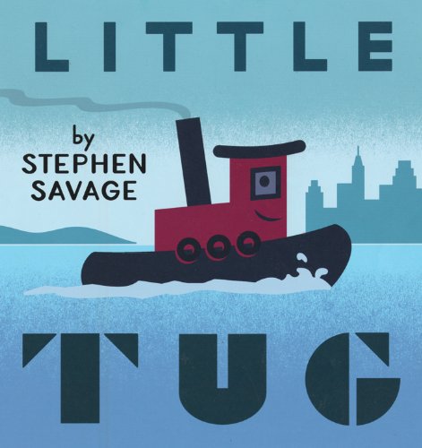 Little Tug - Stephen Savage