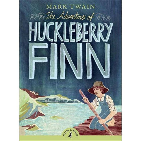 The Adventures of Huckleberry Finn (Puffin Classics)