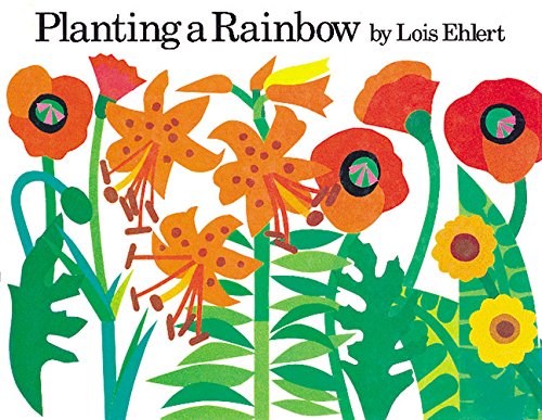 Planting a Rainbow by Lois Ehlert