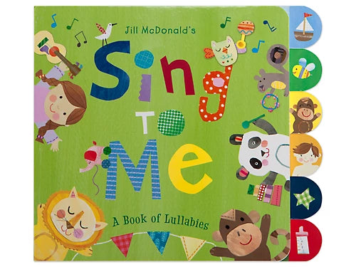 Jill Macdonald Sing to Me Board Book