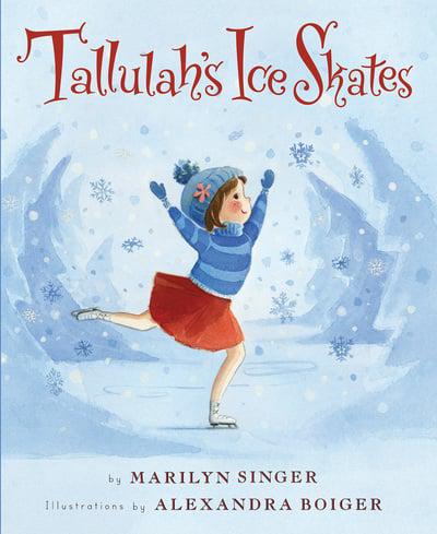 Tallulah's Ice Skates by Marilyn Singer