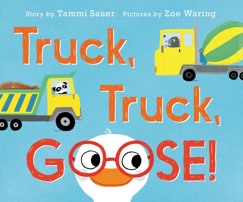 Truck, Truck, Goose